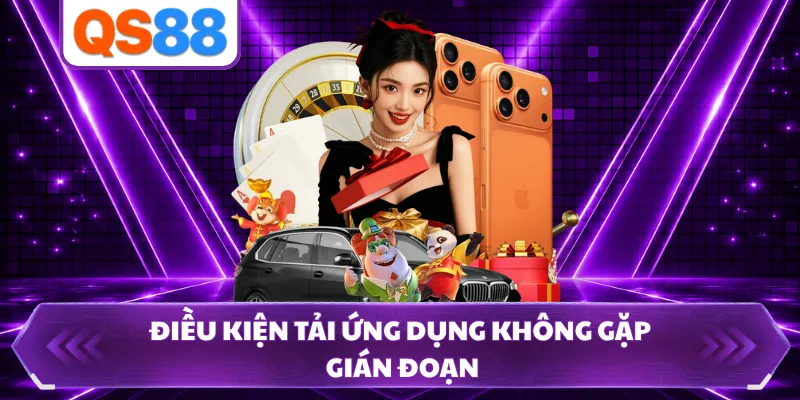 Điều kiện tải ứng dụng không gặp gián đoạn